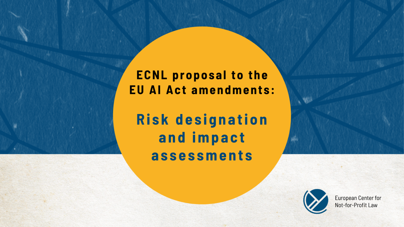 big circle on network background with the text: ECNL proposal to the EU AI Act amendments: Risk designation and impact assessments